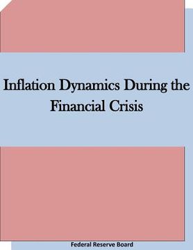 portada Inflation Dynamics During the Financial Crisis (en Inglés)