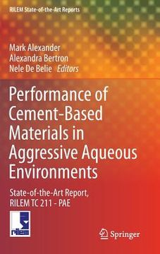 portada Performance of Cement-Based Materials in Aggressive Aqueous Environments: State-Of-The-Art Report, Rilem Tc 211 - Pae