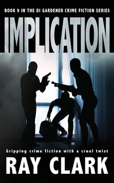 portada Implication: Gripping crime fiction with a cruel twist (en Inglés)