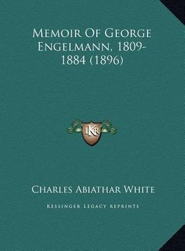 portada memoir of george engelmann, 1809-1884 (1896) (en Inglés)