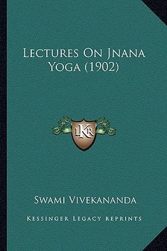 portada lectures on jnana yoga (1902) (en Inglés)