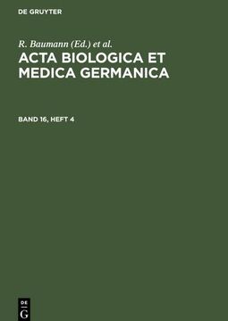 portada Acta Biologica et Medica Germanica. Band 16, Heft 4 (en Alemán)