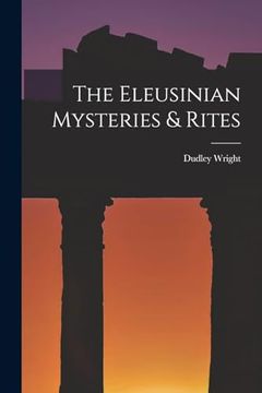 portada The Eleusinian Mysteries & Rites (en Inglés)