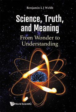 portada Science, Truth, and Meaning: From Wonder to Understanding 