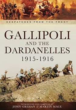 portada Gallipoli and the Dardanelles 19151916 (Despatches From the Front) (en Inglés)
