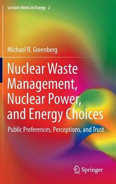portada nuclear waste management, nuclear power, and energy choices: public preferences, perceptions, and trust (en Inglés)