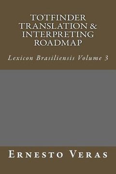 portada Totfinder Translation & Interpreting Roadmap: Lexicon Brasiliensis Volume 3 (en Inglés)