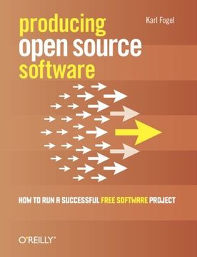 portada Producing Open Source Software: How to Run a Successful Free Software Project