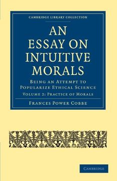 portada An Essay on Intuitive Morals: Being an Attempt to Popularize Ethical Science (Cambridge Library Collection - Philosophy) (en Inglés)
