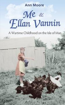 portada Me and Ellan Vannin: A Wartime Childhood on the Isle of Man (en Inglés)