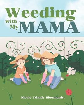 portada Weeding with My Mama (en Inglés)