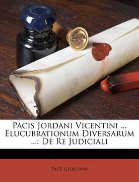 portada Pacis Jordani Vicentini ... Elucubrationum Diversarum ...: De Re Judiciali (in French)