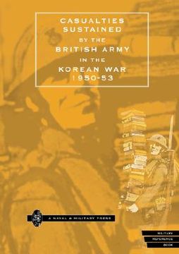 portada casualties sustained by british army in the korean war 1950-53. (en Inglés)
