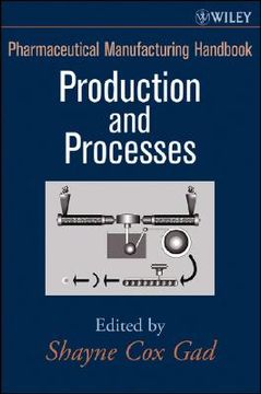 portada Pharmaceutical Manufacturing Handbook: Production and Processes (en Inglés)
