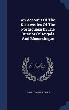 portada An Account Of The Discoveries Of The Portuguese In The Interior Of Angola And Mozambique