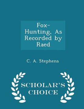 portada Fox-Hunting, as Recorded by Raed - Scholar's Choice Edition (en Inglés)