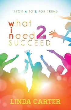 portada What i Need to Succeed: From a to z for Teens (en Inglés)