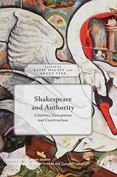 portada Shakespeare and Authority: Citations, Conceptions and Constructions (Palgrave Shakespeare Studies) (en Inglés)