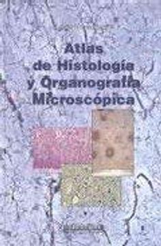 portada Atlas De Histologia Y Organografia Microscopica (spanish Edition) (in Spanish)