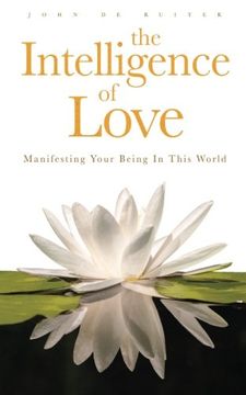 portada The Intelligence of Love: Manifesting Your Being in This World (en Inglés)
