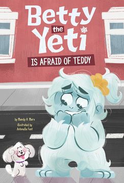 portada Betty the Yeti Is Afraid of Teddy (en Inglés)
