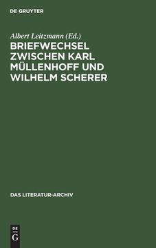 portada Briefwechsel Zwischen Karl mã Â¼Llenhoff und Wilhelm Scherer (Literatur-Archiv, 5) (German Edition) [Hardcover ] (en Alemán)