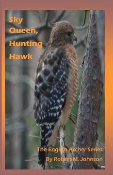 portada Sky Queen, Hunting Hawk: The English Archer Series (en Inglés)
