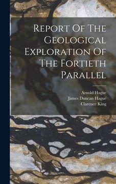 portada Report Of The Geological Exploration Of The Fortieth Parallel (en Inglés)