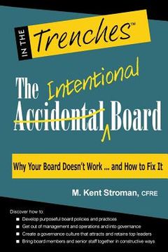 portada The Intentional Board: Why Your Board Doesn't Work ... and How to Fix It (en Inglés)