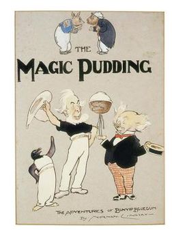 portada The Magic Pudding: Being the Adventures of Bunyip Bluegum and His Friends Bill Barnacle and Sam Sawnoff (en Inglés)