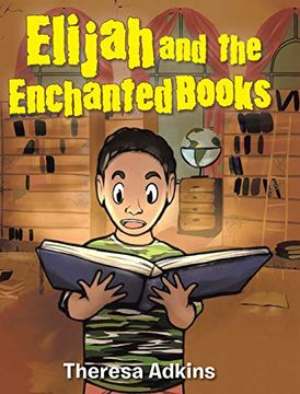 portada Elijah and the Enchanted Books (en Inglés)