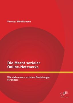 portada Die Macht sozialer Online-Netzwerke: Wie sich unsere sozialen Beziehungen verändern (German Edition)