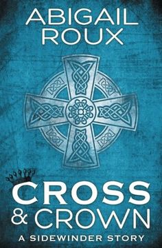 portada Cross & Crown: Volume 2 (Sidewinder) (in English)