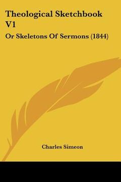 portada theological sketchbook v1: or skeletons of sermons (1844) (en Inglés)
