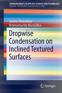 portada Dropwise Condensation on Inclined Textured Surfaces (en Inglés)