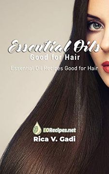 portada Essential Oils Good for Hair: Essential oil Recipes Good for Hair (en Inglés)