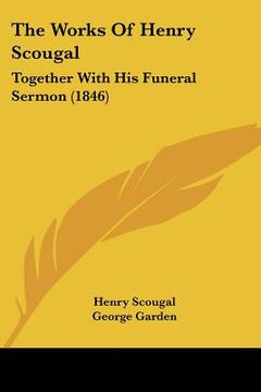 portada the works of henry scougal: together with his funeral sermon (1846)