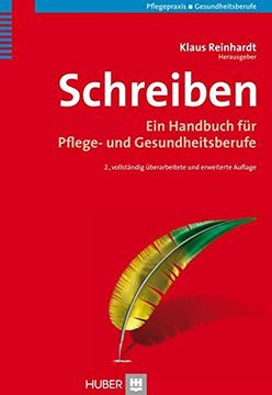 portada Schreiben: Ein Handbuch für Pflege- und Gesundheitsberufe. 2. , Vollständig Überarbeitete Auflage (in German)