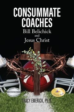 portada Consummate Coaches: Bill Belichick and Jesus Christ (in English)