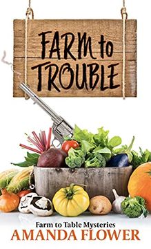 portada Farm to Trouble: 1 (Farm to Table Mysteries; Thorndike Press Large Print Clean Reads) 