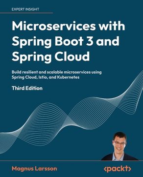 portada Microservices with Spring Boot 3 and Spring Cloud - Third Edition: Build resilient and scalable microservices using Spring Cloud, Istio, and Kubernete