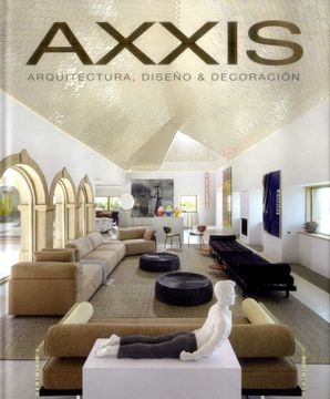 portada Axxis 2018 Arquitectura Diseño y Decoración (in Spanish)