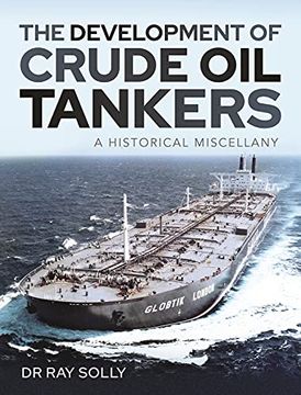 portada The Development of Crude oil Tankers: A Historical Miscellany (en Inglés)