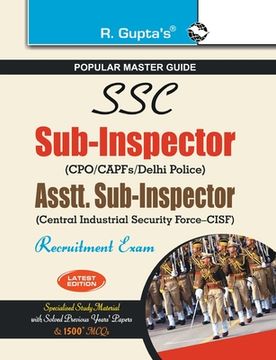 portada Ssc: Sub-Inspector (Delhi Police/CAPFs) and Assistant Sub-Inspector (CISF) (Paper I & II) Recruitment Exam Guide (en Inglés)