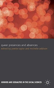 portada Queer Presences and Absences (Genders and Sexualities in the Social Sciences) (en Inglés)