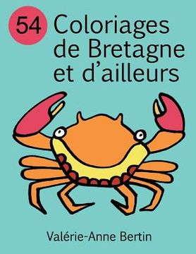 portada 54 Coloriages de Bretagne Et d'Ailleurs: Album de Coloriage (en Francés)