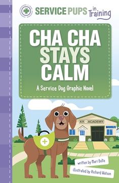 portada Cha cha Stays Calm: A Service dog Graphic Novel (Service Pups in Training) 