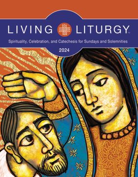 portada Living Liturgy(tm): Spirituality, Celebration, and Catechesis for Sundays and Solemnities, Year B (2024) (en Inglés)