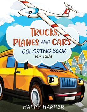 portada Trucks, Planes and Cars Coloring (en Inglés)