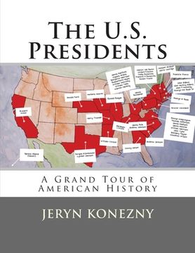 portada The U.S. Presidents: A Grand Tour of American History (en Inglés)
